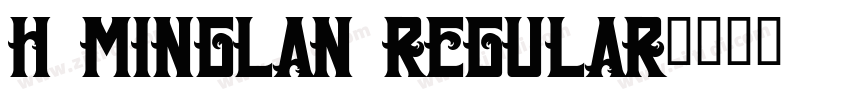 H Minglan Regular字体转换